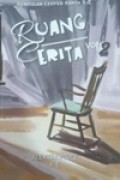 Ruang Cerita Vol-2 kumpulan Cerita Pendek Karya X-E