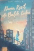 Dunia Kecil dibalik Luka