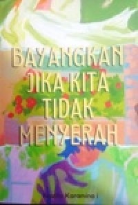 Image of Bayangkan Jika Kita Tidak Menyerah