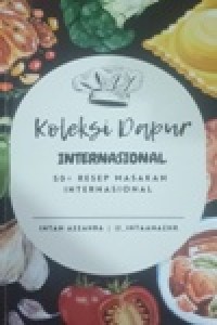 Image of Koleksi Dapur Internasional, 50+ Resep Masakan Internasional