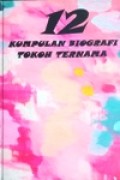 12 Kumpulan Biografi Tokoh Ternama
