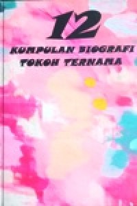 Image of 12 Kumpulan Biografi Tokoh Ternama