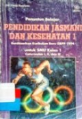 Penuntun Belajar Pendidikan Jasmani dan Kesehtan 1 SMU kelas 1