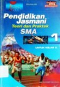 Pendidikan Jasmani Teori dan Praktek SMA 1 untuk kelas X