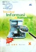Teknologi Informasi dan Komunikasi untuk SMA  kelas X