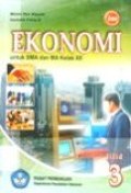 Ekonomi 3 untuk SMA dan MA kelas XII jilid 3 - BSE