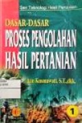 Dasar-dasar Proses Pengolahan Hasil pertanian 1