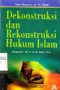 Image of Dekonstruksi dan Rekonstruksi Hukum Islam