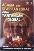 Agama dan Kearifan Lokal dalam Tantangan Global