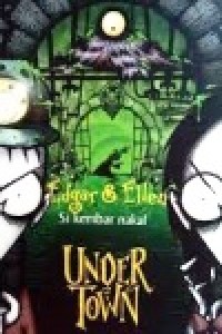 Image of Edgar dan Ellen si Kembar Nakal : Under Town