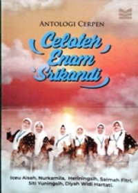 Image of Celoteh Enam Srikandi, Antologi Cerpen