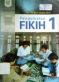 Pengamalan FIKIH 1, untuk kelas X MA Kurikulum 2004