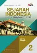 Sejarah Indonesia 2 untuk SMA/MA kelas XI kelompok Wajib Kurikulum 2013 Revisi