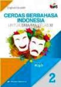 Cerdas Berbahasa indonesia 2 Untuk SMA/MA Kelas XI Kelompok Wajib Kurikulum 2013 Revisi