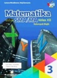 Image of Matematika 3 untuk SMA/MA kelas XII kelompok Wajib Kurikulum 2013 Revisi
