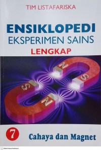 Image of Ensiklopedi Eksperimen Sains Lengkap 7 : Cahaya dan Magnet