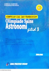 Image of Kumpulan Soal dan Pembahasan Olimpiade Sains: Astronomi Jilid 3 SMA/MA