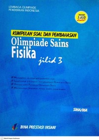 Image of Kumpulan Soal dan Pembahasan Olimpiade Sains: Fisika Jilid 3 SMA/MA