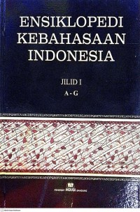 Image of Ensiklopedi Kebahasaan Indonesia (Jilid I, A - G)