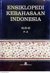 Image of Ensiklopedi Kebahasaan Indonesia (Jilid III, P - Z)