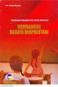 Khazanah Peningkatan Mutu Sekolah: Membangun Budaya Berprestasi