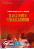 Khazanah Peningkatan Mutu Sekolah: Manajemen Pembelajaran
