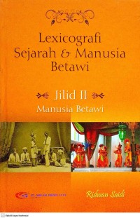 Image of Lexicografi Sejarah & Manusia Betawi (Jilid II)