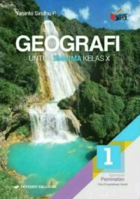 Image of Geografi 1 Untuk SMA/MA Kelas X Kelompok Peminatan Ilmu Pengetahuan Sosial Kurikulum 2013 Revisi