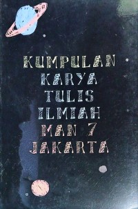 Image of Kumpulan Karya Tulis Ilmiah MAN 7 Jakarta