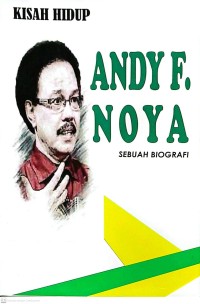 Image of Kisah Hidup Andy F. Noya : Sebuah Biografi
