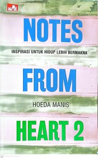 Image of Notes From Heart 2, inspirasi untuk hidup lebih bermakna