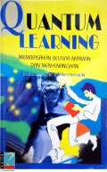 Quantum Learning: Membiasakan Belajar Nyaman dan Menyenangkan