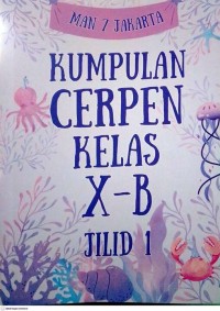 Image of Kumpulan Cerpen Kelas X-B : Jilid 1