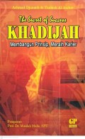 The Secret of Success Khadijah membangun Prinsip Meraih Karir