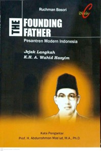 Image of The Founding Father, pesantren modern Indonesia, jejak langkah K.H.A. Wahid Hasyim