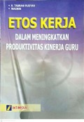 Etos Kerja dalam meningkatkan produktivitas kinerja guru