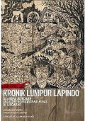 Kronik Lumpur Lapindo : Skandal Bencana Industri Pengeboran Migas di Sidoarjo